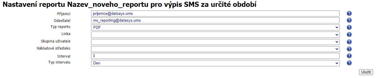 Výchozí Nastavení reportu Nazev_noveho_reportu pro výpis SMS za určité období